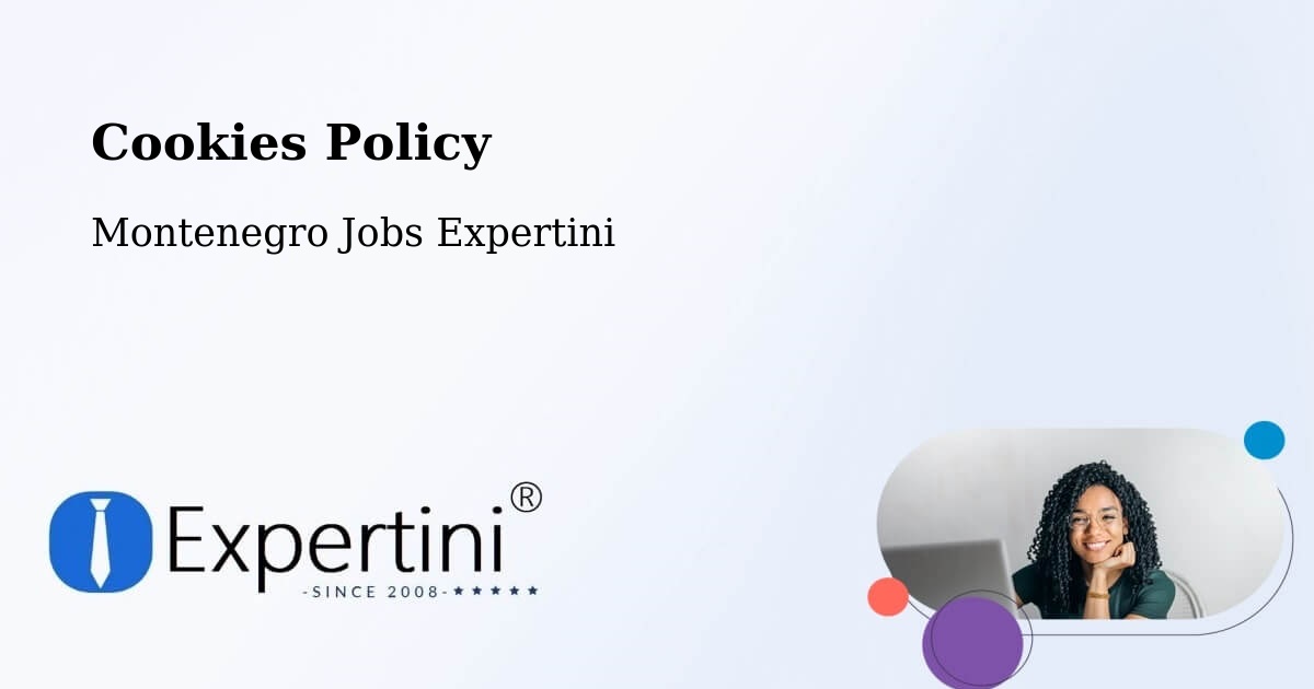 Cookie Policy – Tivat - Montenegro Jobs Expertini