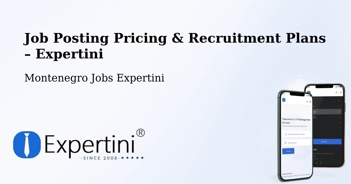 Job Posting Pricing & Recruitment Plans – Tivat - Tivat, Montenegro Jobs Expertini